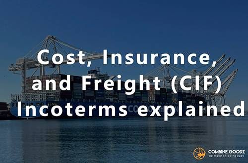 Incoterms CIF - Cost, Insurance and Freight
