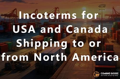 Incoterms for USA and Canada  Shipping to or from North America